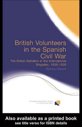 Picture of British Volunteers in the Spanish Civil War: The British Battalion in the International Brigades, 1936-1939