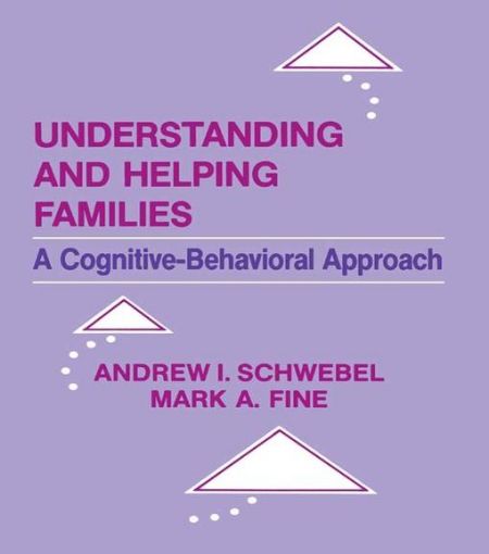 Picture of Understanding and Helping Families: A Cognitive-behavioral Approach