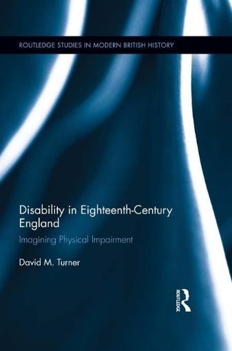 Picture of Disability in Eighteenth-Century England: Imagining Physical Impairment