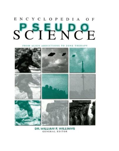 Picture of Encyclopedia of Pseudoscience: From Alien Abductions to Zone Therapy