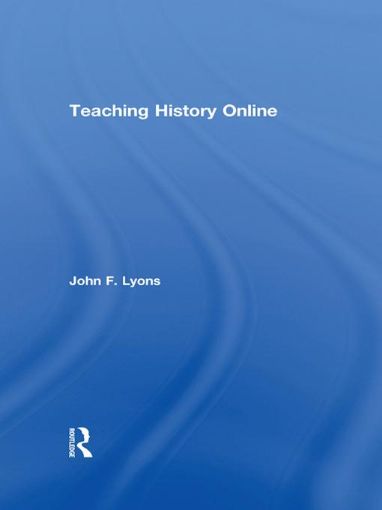 Picture of Teaching History Online