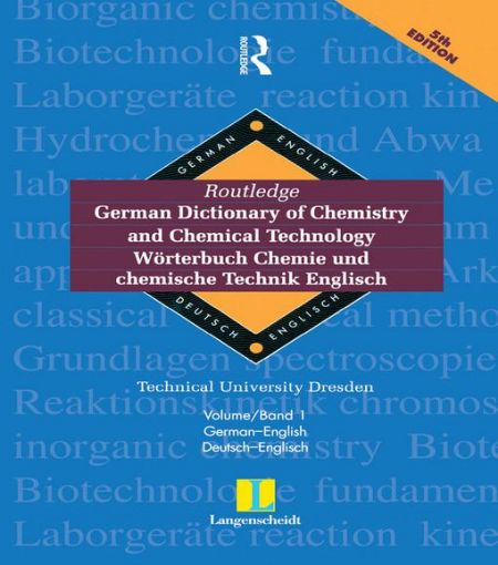 Picture of Routledge German Dictionary of Chemistry and Chemical Technology Worterbuch Chemie Und Chemische Technik: Vol 1: German-English