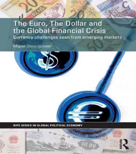 Picture of The Euro, The Dollar and the Global Financial Crisis: Currency challenges seen from emerging markets