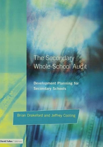 Picture of The Secondary Whole-school Audit: Development Planning for Secondary Schools