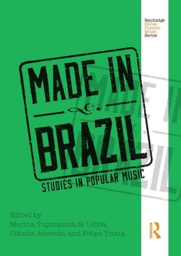 Picture of Made In Brazil: Studies In Popular Music