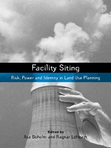 Picture of Facility Siting: "Risk, Power and Identity in Land Use Planning"