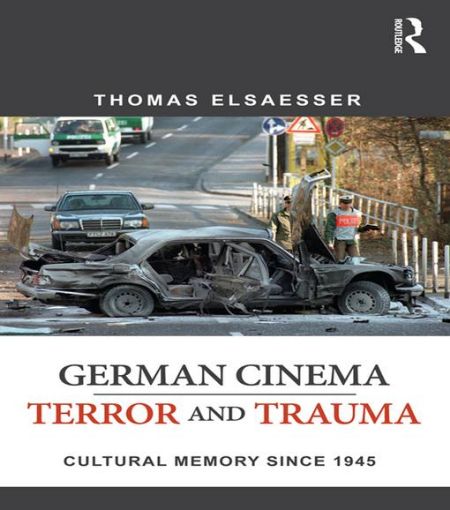 Picture of German Cinema - Terror and Trauma: Cultural Memory Since 1945