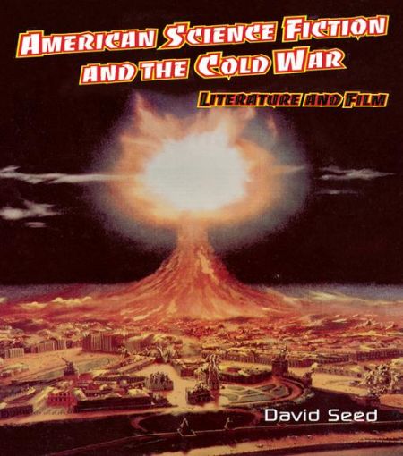 Picture of American Science Fiction and the Cold War: Literature and Film