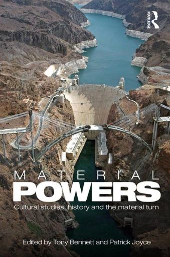 Picture of Material Powers: Cultural Studies, History and the Material Turn
