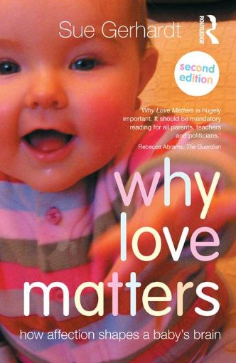 Picture of Why Love Matters: How affection shapes a baby's brain