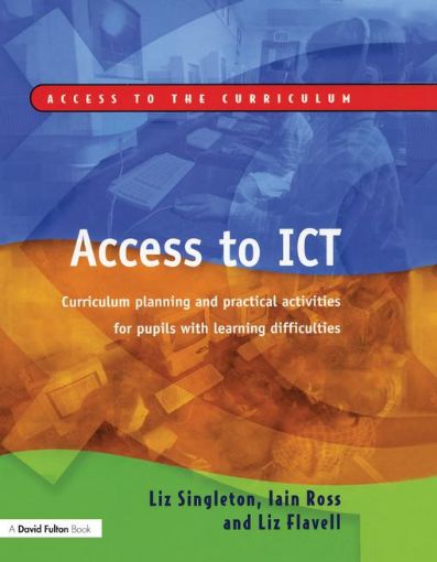 Picture of Access to Ict: Curriculum Planning and Practical Activities for Pupils with Learning Difficulties
