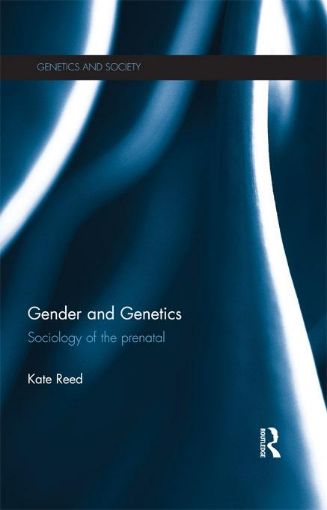 Picture of Gender and Genetics: Sociology of the Prenatal
