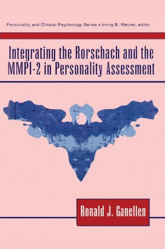 Picture of Integrating the Rorschach and the MMPI-2 in Personality Assessment