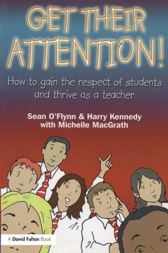 Picture of Get Their Attention!: Handling Conflict and Confrontation in Secondary Classrooms, Getting Their Attention!