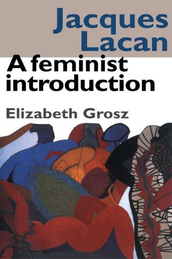 Picture of Jacques Lacan: A Feminist Introduction