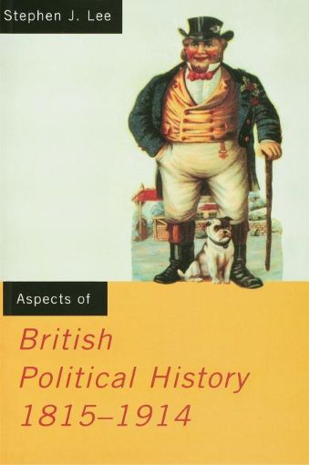 Picture of Aspects of British Political History 1815-1914