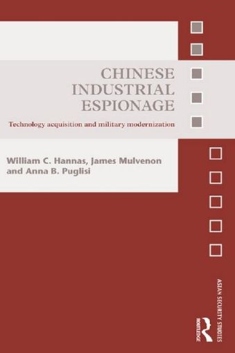 Picture of Chinese Industrial Espionage: Technology Acquisition and Military Modernisation