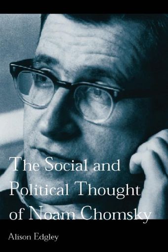 Picture of The Social and Political Thought of Noam Chomsky
