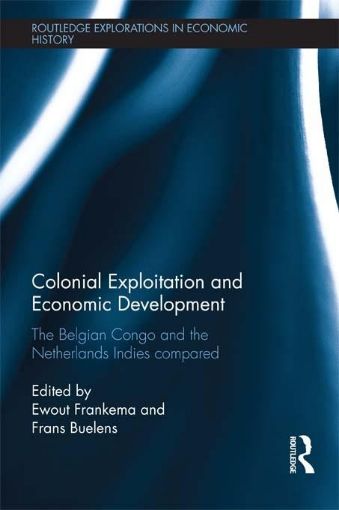 Picture of Colonial Exploitation and Economic Development: The Belgian Congo and the Netherlands Indies Compared
