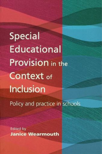 Picture of Special Educational Provision in the Context of Inclusion: Policy and Practice in Schools