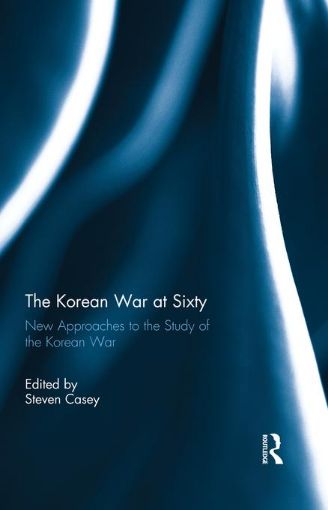 Picture of The Korean War at Sixty: New Approaches to the Study of the Korean War