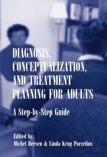 Picture of Diagnosis, Conceptualization, and Treatment Planning for Adults: A Step-by-step Guide