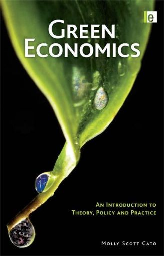 Picture of Green Economics: An Introduction to Theory, Policy and Practice