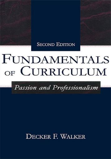Picture of Fundamentals of Curriculum: Passion and Professionalism