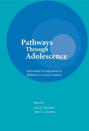 Picture of Pathways Through Adolescence: individual Development in Relation To Social Contexts