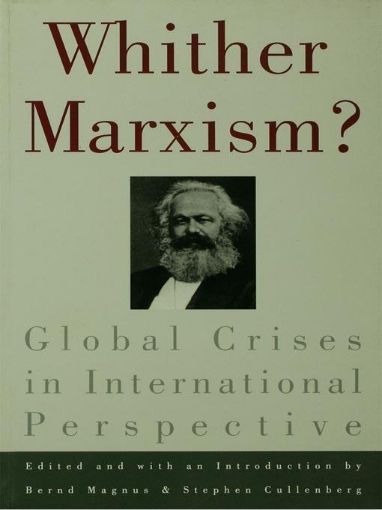 Picture of Whither Marxism?: Global Crises in International Perspective