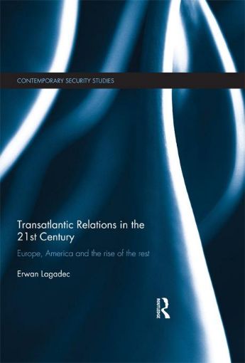 Picture of Transatlantic Relations in the 21st Century: Europe, America and the Rise of the Rest