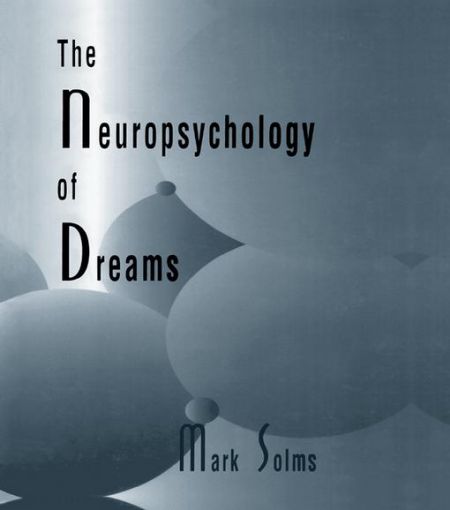 Picture of The Neuropsychology of Dreams: A Clinico-anatomical Study