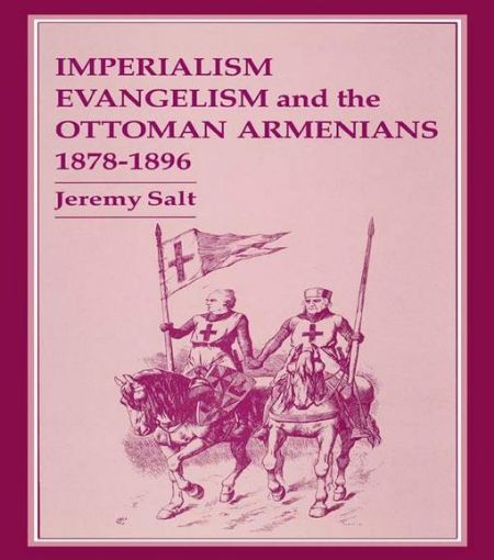 Picture of Imperialism, Evangelism and the Ottoman Armenians, 1878-1896