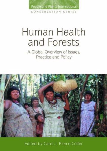 Picture of Human Health and Forests: A Global Overview of Issues, Practice and Policy