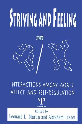 Picture of Striving and Feeling: Interactions Among Goals, Affect, and Self-regulation