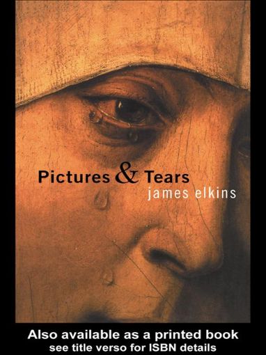 Picture of Pictures and Tears: A History of People Who Have Cried in Front of Paintings