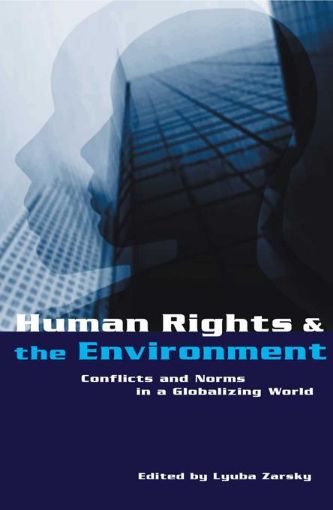 Picture of Human Rights and the Environment: Conflicts and Norms in a Globalizing World