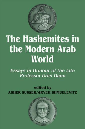 Picture of The Hashemites in the Modern Arab World: Essays in Honour of the Late Professor Uriel Dann