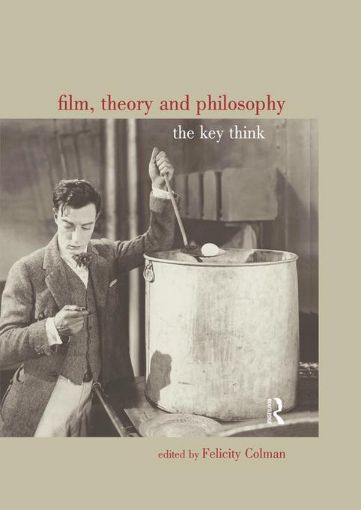 Picture of Film, Theory and Philosophy: The Key Thinkers