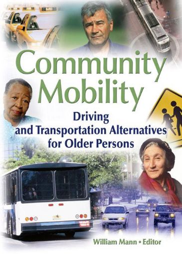 Picture of Community Mobility: Driving and Transportation Alternatives for Older Persons