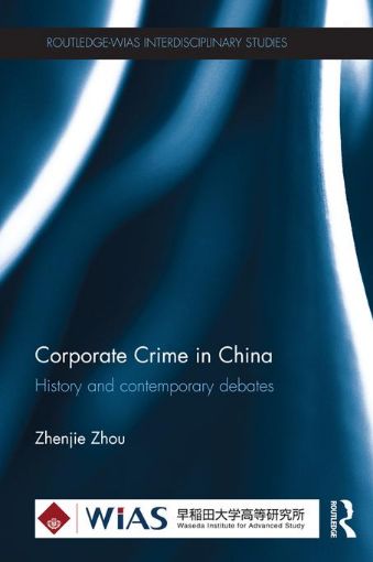 Picture of Corporate Crime in China: History and contemporary debates