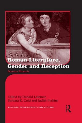 Picture of Roman Literature, Gender and Reception: Domina Illustris