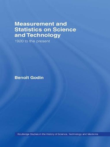Picture of Measurement and Statistics on Science and Technology: 1920 to the Present