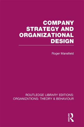 Picture of Company Strategy and Organizational Design (Rle: Organizations)