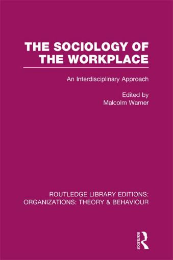 Picture of The Sociology of the Workplace (Rle: Organizations)