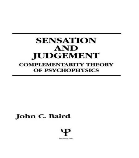 Picture of Sensation and Judgment: Complementarity Theory of Psychophysics