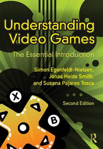 Picture of Understanding Video Games: The Essential Introduction
