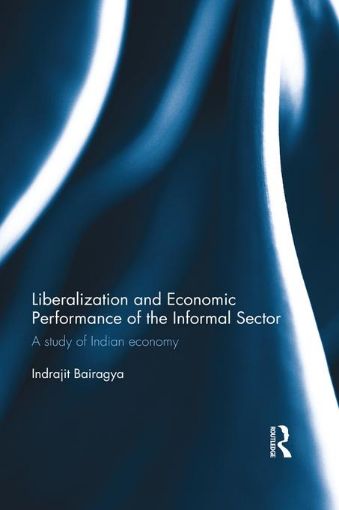Picture of Liberalization and Economic Performance of the Informal Sector: A study of Indian Economy