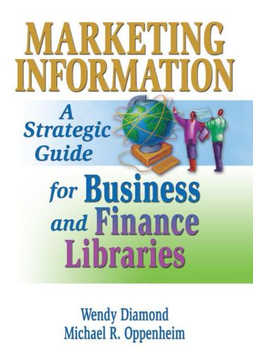Picture of Marketing Information: A Strategic Guide for Business and Finance Libraries