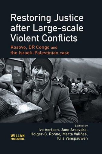 Picture of Restoring Justice After Large-Scale Violent Conflicts